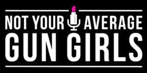 Not Your Average Gun Girls Not Your Average Gun Girls