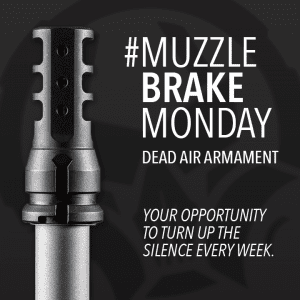 Dead Air Armament Muzzle Brake Monday