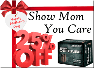 Liberty Ammunition Mothers Day Sale