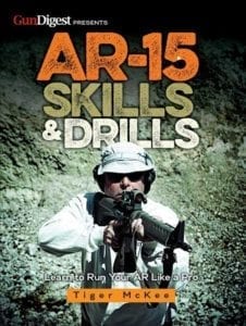 AR-15 Skills and Drills by Tiger McKee